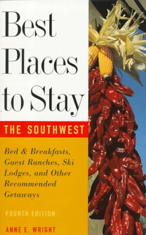 Stock image for Best Places to Stay in the Southwest for sale by Better World Books