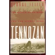 Stock image for Tennozan: The Battle of Okinawa and the Atomic Bomb for sale by Orion Tech