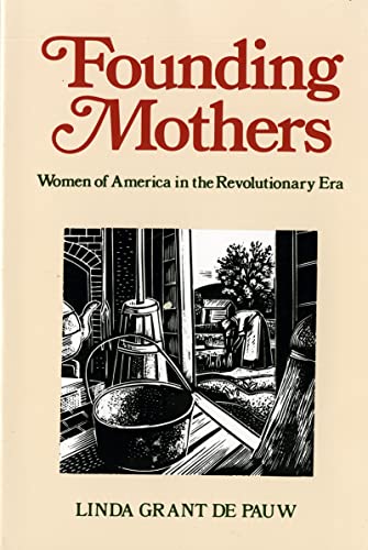 9780395701096: Founding Mothers: Women of America in the Revolutionary Era