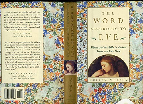 Imagen de archivo de The Word According to Eve : Women and the Bible in Ancient Times and Our Own a la venta por Dromanabooks