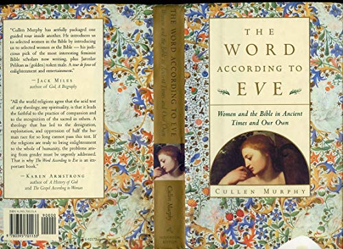 Stock image for The Word According to Eve : Women and the Bible in Ancient Times and Our Own for sale by Better World Books