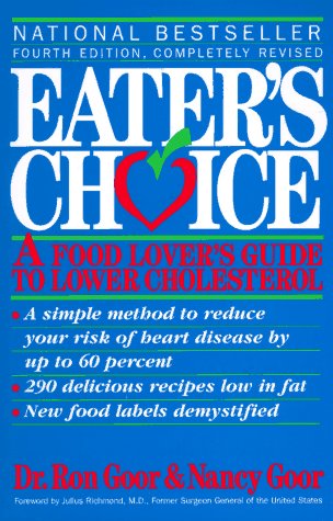 Eater's Choice: A Food Lover's Guide to Lower Cholesterol (9780395708132) by Goor, Ron; Goor, Nancy