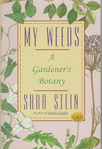 Beispielbild fr My Weeds: A Gardener's Botany zum Verkauf von HPB-Emerald