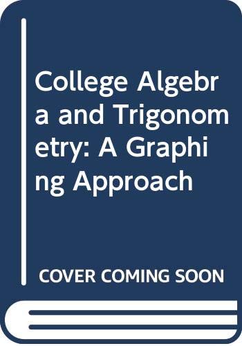 Beispielbild fr College Algebra and Trigonometry: A Graphing Approach zum Verkauf von HPB-Red