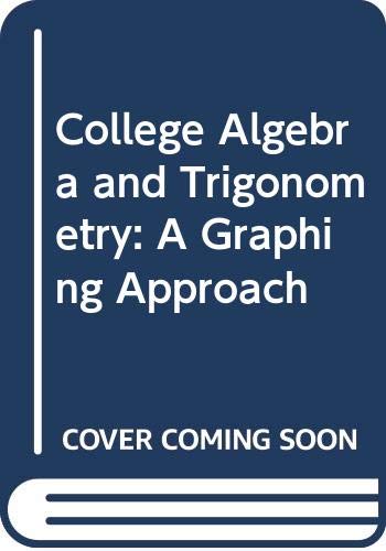 Stock image for College Algebra and Trigonometry: A Graphing Approach for sale by HPB-Red