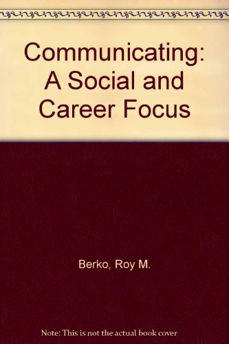 Beispielbild fr Communicating : A Social and Career Focus zum Verkauf von Better World Books