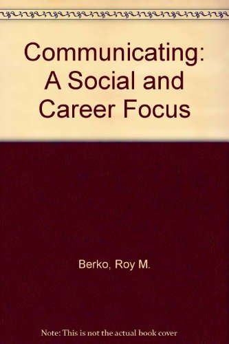 Stock image for Communicating : A Social and Career Focus for sale by Better World Books