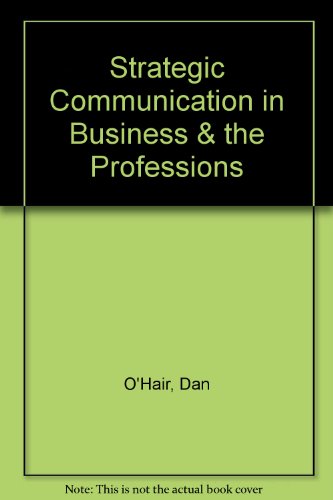 Stock image for Strategic Communication in Business and the Professions for sale by Better World Books