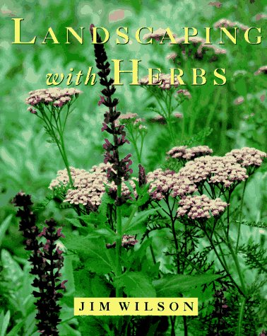 Imagen de archivo de Landscaping With Herbs (Landscaping Series , No 3) a la venta por SecondSale