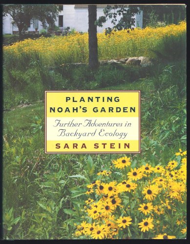 9780395709603: Planting Noah's Garden: Further Adventures in Backyard Ecology