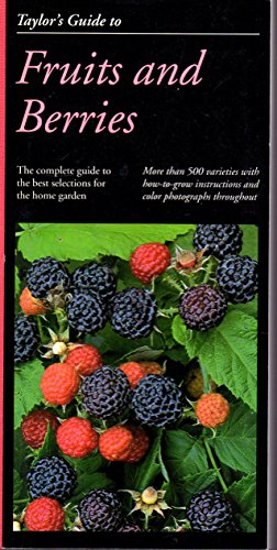 Beispielbild fr Taylor's Guide to Fruits and Berries zum Verkauf von Better World Books