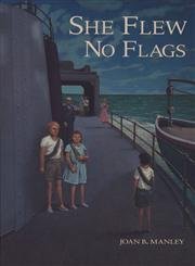 Beispielbild fr She Flew No Flags zum Verkauf von Wonder Book