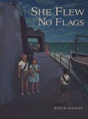 She Flew No Flags (9780395711309) by Manley, Joan