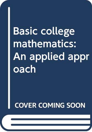 Stock image for Basic college mathematics: An applied approach for sale by HPB-Ruby