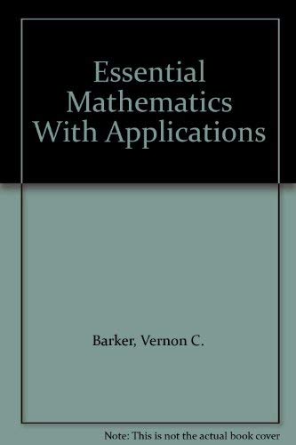 Essential Mathematics With Applications (9780395712290) by Barker, Vernon C.; Aufmann, Richard N.