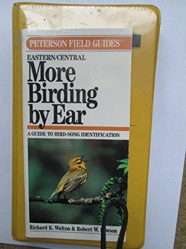 Field Guide: More Birding by Ear (E/C) Cs (Peterson Field Guide Series) (9780395712603) by Walton, Richard K; Lawson, Robert W; Peterson, Roger Tory