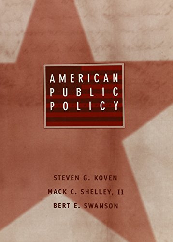 American Public Policy: The Contemporary Agenda (9780395713884) by Koven, Steven G.; Shelley II, Mack C.; Swanson, Bert E.