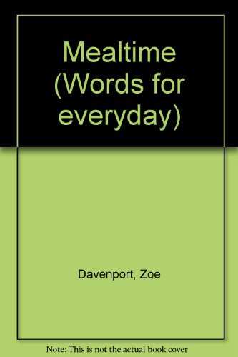 Stock image for Mealtime; Words for everyday for sale by Alf Books