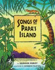 9780395715482: Songs of Papa's Island
