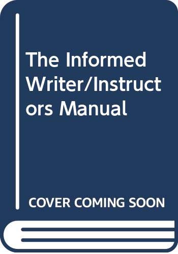 The Informed Writer/Instructors Manual (9780395716687) by Bazerman, Charles
