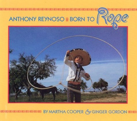 Stock image for Anthony Reynoso: Born to Rope for sale by New Legacy Books