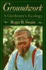 Beispielbild fr Groundwork: A Gardener's Ecology zum Verkauf von Wonder Book