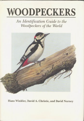 Imagen de archivo de Woodpeckers: An Identification Guide to the Woodpeckers of the World a la venta por HPB-Red