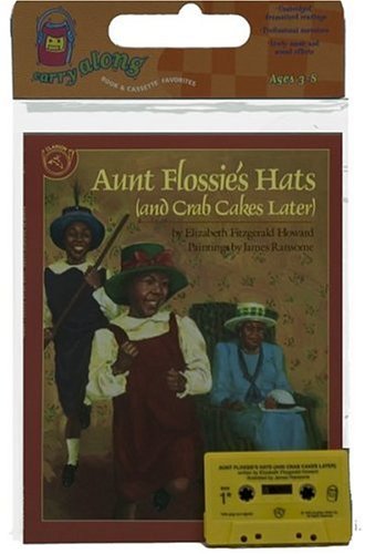 9780395720783: Aunt Flossie's Hats (and Crab Cakes Later) Book & Cassette [With Book] (Carry Along)