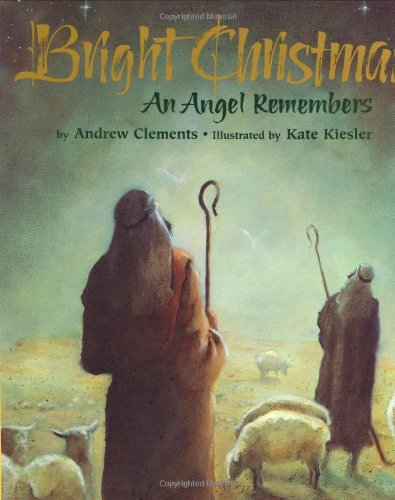 Stock image for Bright Christmas: An Angel Remembers for sale by Goodwill Southern California