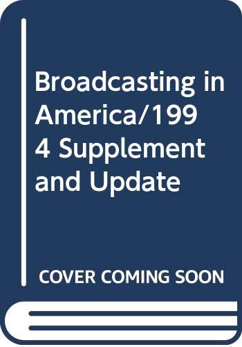 Imagen de archivo de Broadcasting in America/1994 Supplement and Update a la venta por HPB-Red