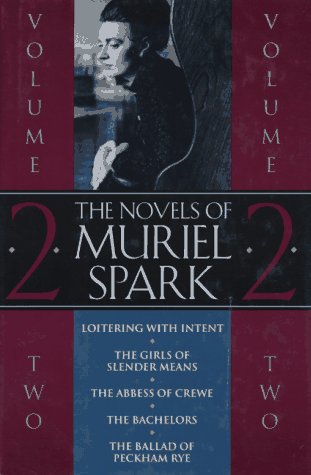 Imagen de archivo de The Novels of Muriel Spark, Volume 2 (Loitering with Intent/The Girls of Slender Means/The Abbess of Crewe/The Bachelors/The Ballad of Peckham Rye) a la venta por Avalon Books