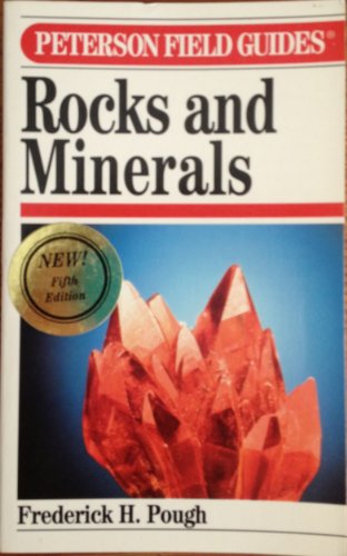 A Field Guide to Rocks and Minerals: Fifth Edition (Peterson Field Guides (R)) (9780395727775) by Frederick H. Pough