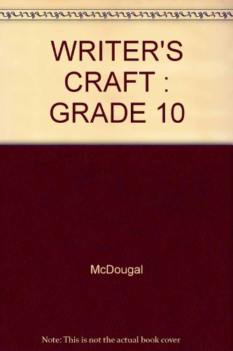 WRITER'S CRAFT: GRADE 10 (9780395730379) by McDougal