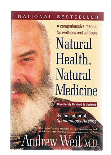 Stock image for Natural Health, Natural Medicine: A Comprehensive Manual for Wellness and Self-Care for sale by Bookmarc's