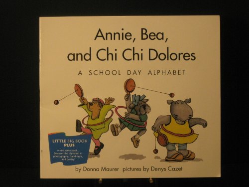 Imagen de archivo de Annie, Bea, and Chi Chi Dolores: A school day alphabet a la venta por Better World Books