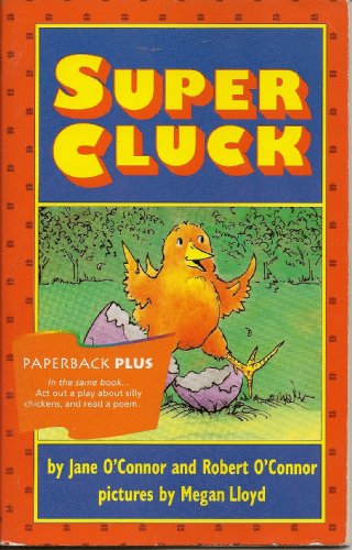 9780395732243: Super Cluck, Readers Paperback Level 2.2: Houghton Mifflin Invitations to Literature