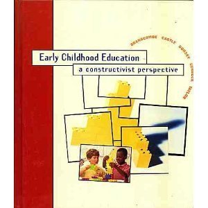 Beispielbild fr Early Childhood Education : A Constructivist Perspective zum Verkauf von Better World Books