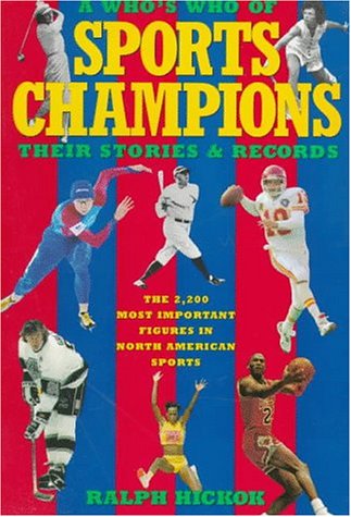 Beispielbild fr A Who's Who of Sports Champions : Their Stories and Records zum Verkauf von Better World Books