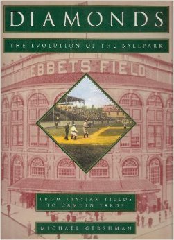 Beispielbild fr Diamonds : The Evolution of the Ballpark from Elysian Fields to Camden Yards zum Verkauf von Better World Books