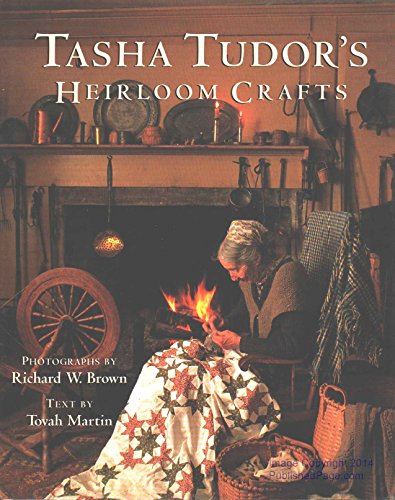 Tasha Tudor's Heirloom Crafts (9780395735275) by Martin, Tovah; Brown, Richard W.