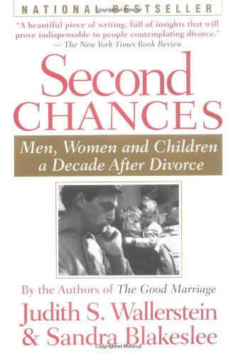 Beispielbild fr Second Chances : Men, Women and Children a Decade after Divorce zum Verkauf von Better World Books