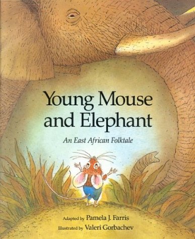 Beispielbild fr Young Mouse and Elephant: An East African Folktale zum Verkauf von Wonder Book