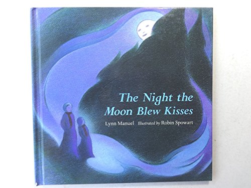 Stock image for The Night the Moon Blew Kisses for sale by HPB-Emerald