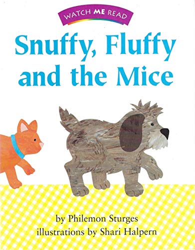 Stock image for Snuffy, fluffy and the mice (Houghton Mifflin Invitations to Literacy) for sale by Wonder Book