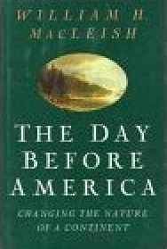 Beispielbild fr The Day Before America/Changing the Nature of a Continent zum Verkauf von Wonder Book