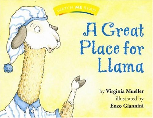 Stock image for Watch Me Read: A Great Place for Llama (Invitations to Literacy) for sale by BookHolders