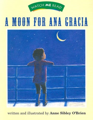 Beispielbild fr A Moon for Ana Garcia Level 1.5 (Watch Me Read) zum Verkauf von Wonder Book