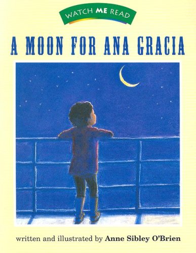 9780395740248: A moon for Ana Gracia (Invitations to literacy)