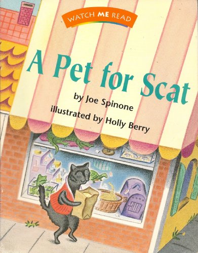 Imagen de archivo de A Pet for Scat (Watch Me Read Book, Level 2.1 / Invitations to Literature) a la venta por Better World Books