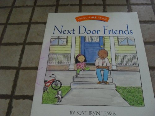 Beispielbild fr Next Door Friends (Watch Me Read Book, Level 2.1 / Invitations to Literature) zum Verkauf von SecondSale
